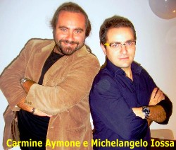 Carmine Aymone e Michelangelo Iossa